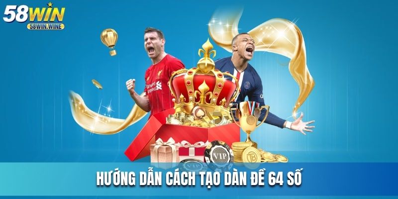 Hướng dẫn bạn soi đề 64 số bách phát bách trúng